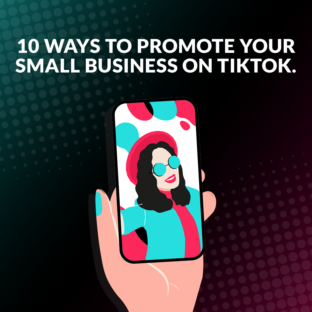 Post thumbnail image for 10 Ways to Promote Your Small Business on TikTok